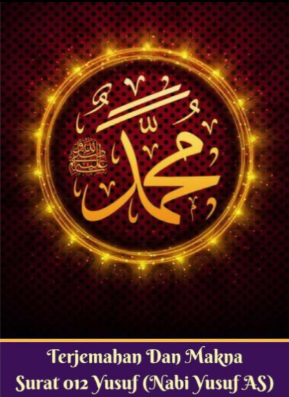 Translation and Meanings of Surah 012 Yusuf (Prophet Yusuf AS)