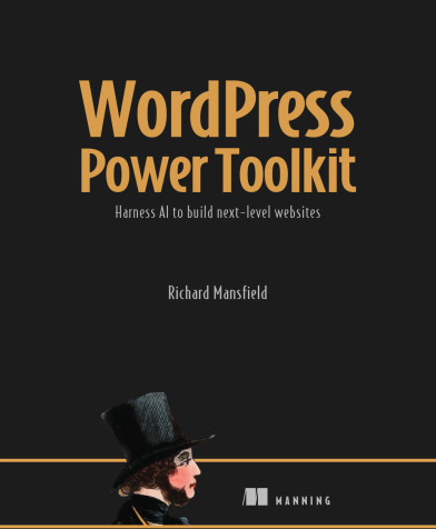 WordPress Power Toolkit — Harness AI to Build Next-Level Websites Fast